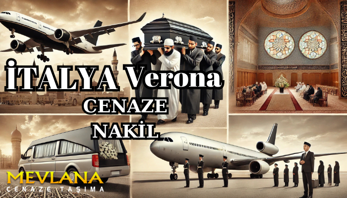 Verona Dünyanın Her Ülkesine Cenaze Nakli