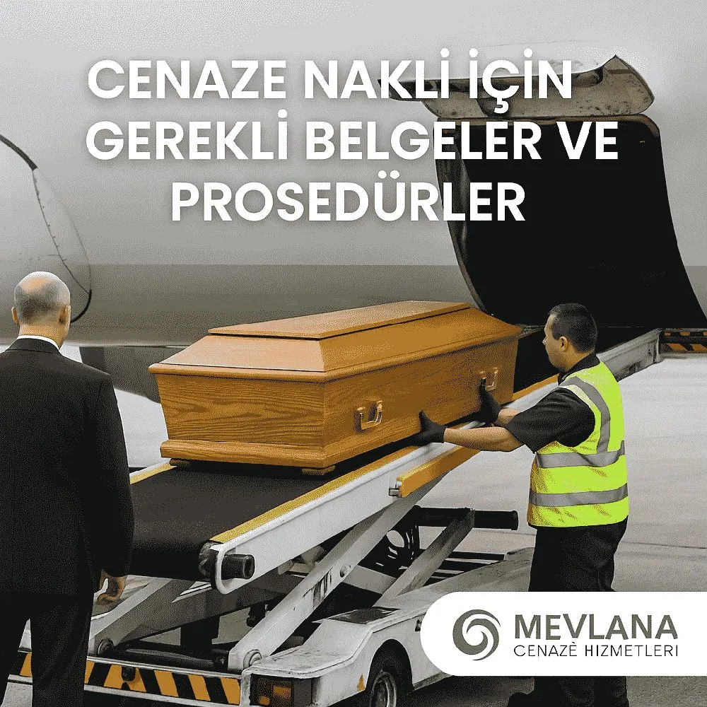CENAZE NAKLİ İÇİN GEREKLİ BELGELER VE PROSEDÜRLER Detayları