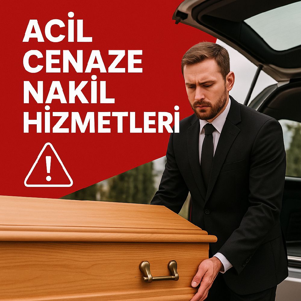 ACİL CENAZE NAKİL HİZMETLERİ Detayları