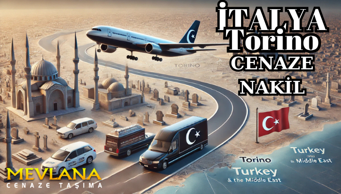 Torino Cenaze Nakli Hizmetleri 2025
